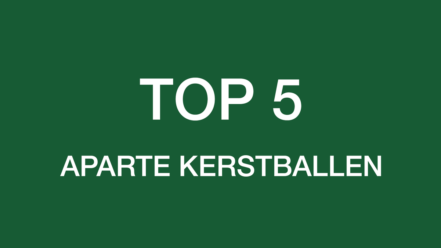 Top 5 Aparte Kerstballen