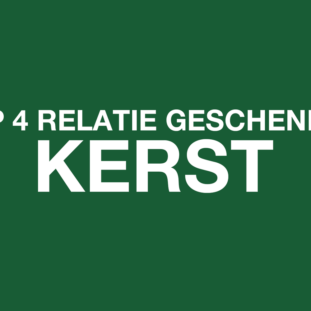 Top 4 Relatie Geschenken Kerst